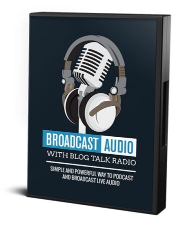 eCover representing Broadcast Audio with Blog Talk Radio Videos, Tutorials & Courses with Master Resell Rights