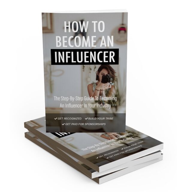 eCover representing How To Become An Influencer eBooks & Reports with Master Resell Rights